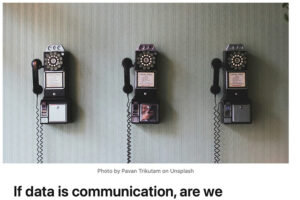 If data is communication are we listening